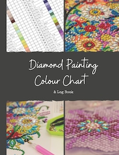 Diamond Painting Colour Chart and Log Book: DMC colour chart and diamond painting log book, Journal, organiser with drills inventory system. Record all your art work in one place.