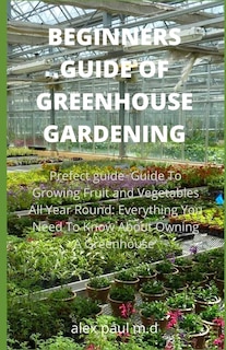 Front cover_Beginners Guide of Greenhouse Gardening