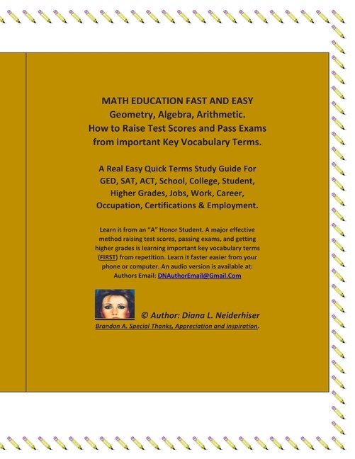 Couverture_MATH EDUCATION FAST AND EASY Geometry, Algebra, Arithmetic. How to Raise Test Scores And Pass Exams from important Key Vocabulary Terms.