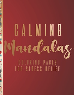 Couverture_Calming Mandalas Coloring Pages For Stress Relief