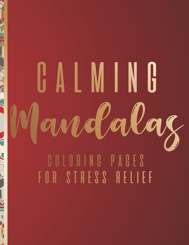 Couverture_Calming Mandalas Coloring Pages For Stress Relief