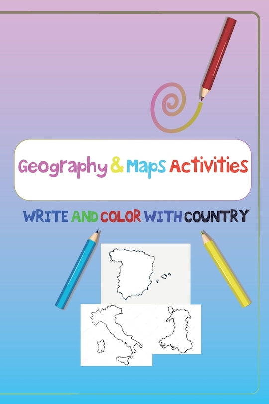 Couverture_Geography & Maps Activities, WRITE AND COLOR WITH COUNTRY
