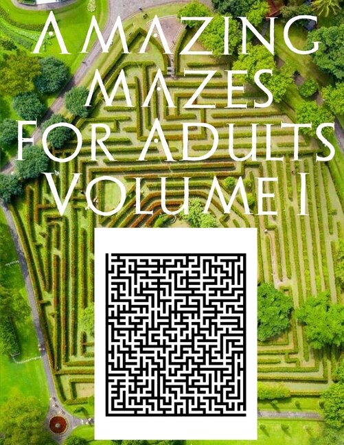 Front cover_Amazing Mazes for Adults Volume 1