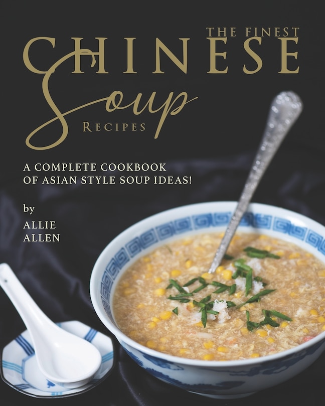 Front cover_The Finest Chinese Soup Recipes