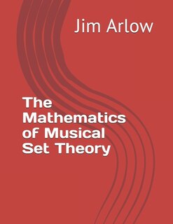 Couverture_The Mathematics of Musical Set Theory