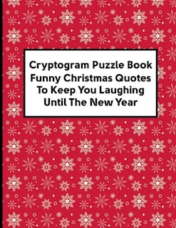 Front cover_Cryptogram Puzzle Book Funny Christmas Quotes To Keep You Laughing Until The New Year