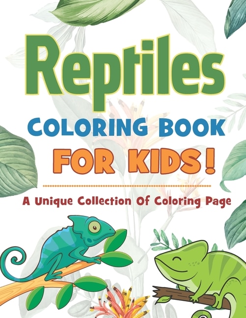Couverture_Reptiles Coloring Book For Kids! A Unique Collection Of Coloring Page