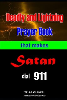 Front cover_Deadly and Lightning Prayer Book That Makes Satan Dial 911