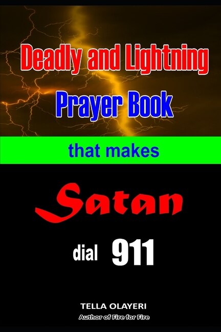 Front cover_Deadly and Lightning Prayer Book That Makes Satan Dial 911