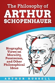 Front cover_The Philosophy of Arthur Schopenhauer