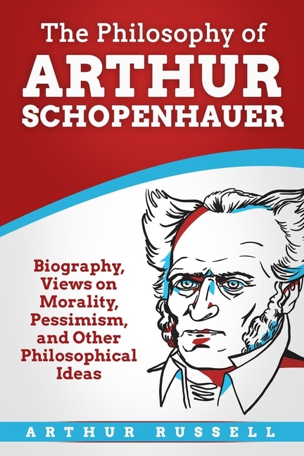 Front cover_The Philosophy of Arthur Schopenhauer