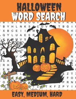 Halloween Word Search: Easy, Medium, Hard: Large Print Word Search Book For Adults Spooky Halloween Activity Book