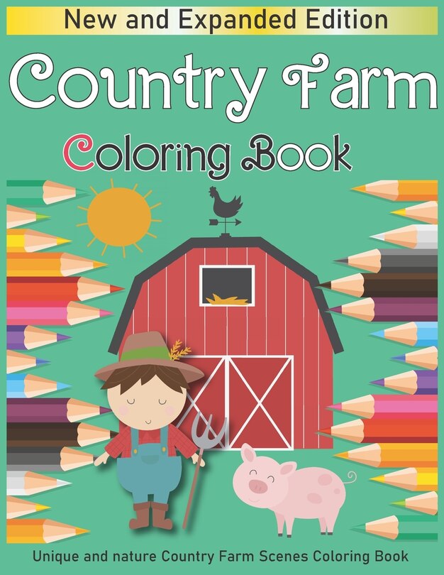Front cover_Country Farm Coloring Book Unique and nature Country Farm Scenes Coloring Book