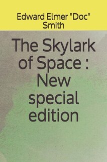 The Skylark of Space: New special edition