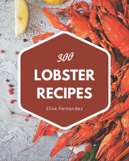 Front cover_300 Lobster Recipes