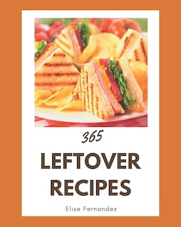 Front cover_365 Leftover Recipes