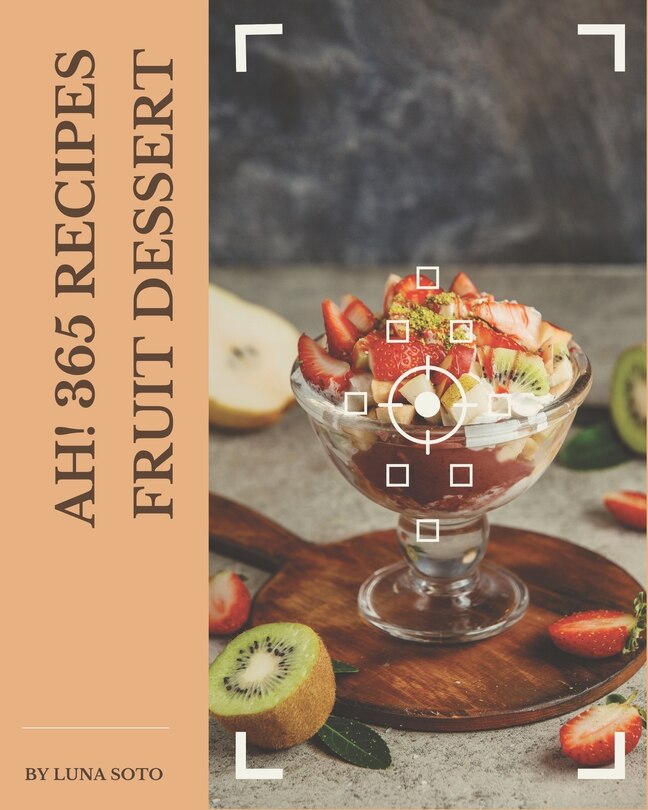 Front cover_Ah! 365 Fruit Dessert Recipes
