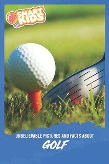 Couverture_Unbelievable Pictures and Facts About Golf