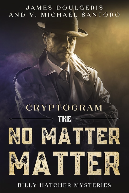 Front cover_The No Matter Matter - Billy Hatcher Mysteries Cryptogram