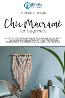 Front cover_Chic Macramé for Beginners