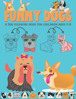 Couverture_Funny Dogs - A Dog Coloring Book for Children ages 5-8