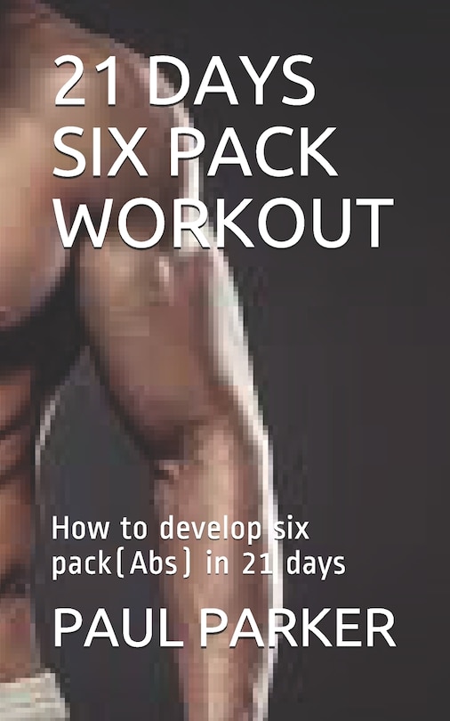 Front cover_21 Days Six Pack Workout