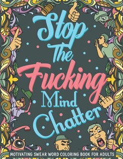 Front cover_Stop The Fucking Mind Chatter