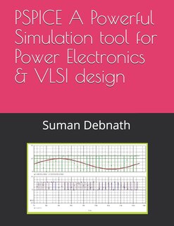 Front cover_PSPICE A Powerful Simulation tool for Power Electronics & VLSI design