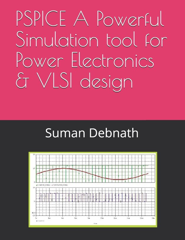 Front cover_PSPICE A Powerful Simulation tool for Power Electronics & VLSI design
