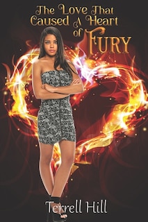 Front cover_The Love That Caused A Heart Of Fury