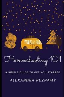 Front cover_Homeschooling 101