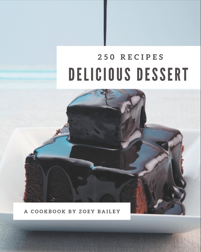 Front cover_250 Delicious Dessert Recipes