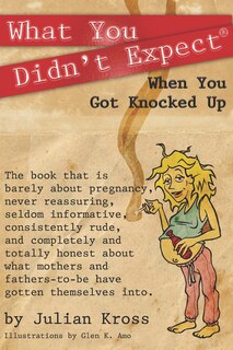 Couverture_What You Didn't Expect When You Got Knocked Up