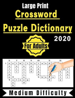 Crossword Puzzle Dictionary For Adults 2020: +90 Crossword Puzzles Medium Difficulty Large-Print