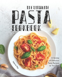 Front cover_The Ultimate Pasta Cookbook