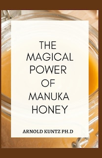 Front cover_The Magical Power of Manuka Honey