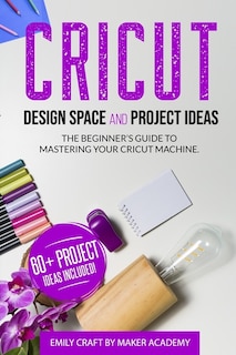 Front cover_CRICUT DESIGN SPACE and PROJECT IDEAS