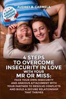 Front cover_4 steps to overcome insecurity in love with your Mr or Miss