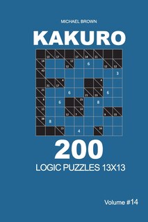 Front cover_Kakuro - 200 Logic Puzzles 13x13 (Volume 14)