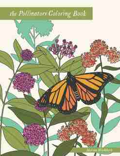 The Pollinators Coloring Book: 21 North American Birds, Bees, Butterflies, Moths, and Beetles to Color by Melissa Washburn