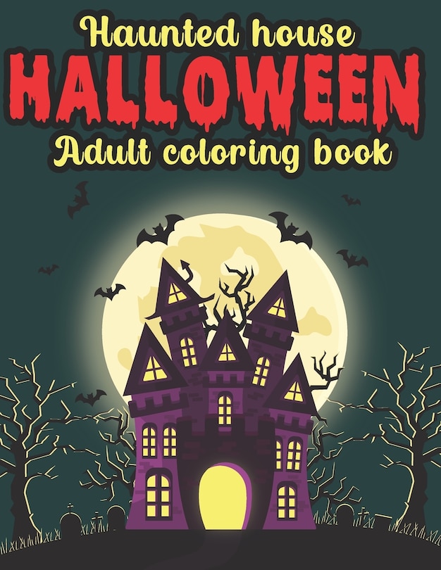 Front cover_Haunted House Halloween Adult Coloring Book