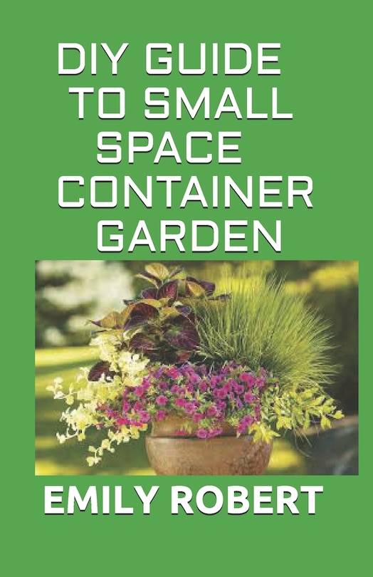 Couverture_DIY Guide to Small Space Container Garden