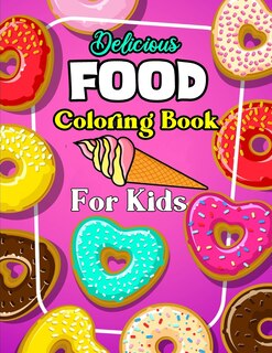 Front cover_Delicious Food Coloring Book For Kids