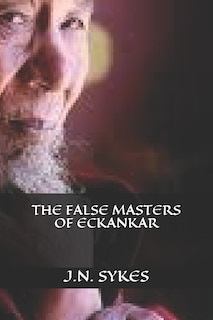 Front cover_The False Masters of Eckankar