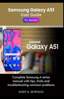 Front cover_Samsung Galaxy A51 User Guide for Seniors