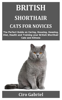 Couverture_British Shorthair Cats For Novices