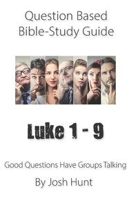 Couverture_Question-based Bible Study Guide -- Luke 1 - 9