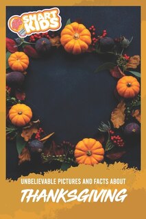 Couverture_Unbelievable Pictures and Facts About Thanksgiving