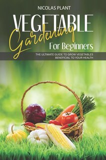 Front cover_Vegetable Gardening for Beginners