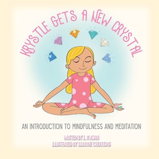 Krystle Gets a New Crystal: An Introduction to Mindfulness and Meditation